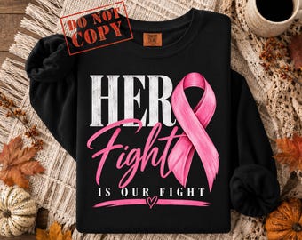Her Fight Is Our Fight PNG, Breast Cancer Awareness Shirt, Pink Ribbon PNG, Cancer Support Design, Breast Cancer Fighter Shirt