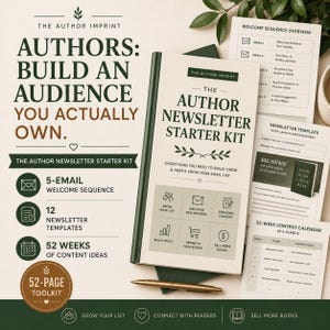 May include: A 52-page Author Newsletter Starter Kit with a dark green and cream cover, featuring the text 'The Author Newsletter Starter Kit' and six icons. Includes a welcome sequence overview, newsletter templates, and a 52-week content calendar.