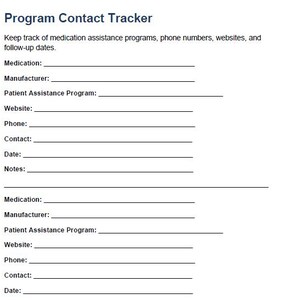 May include: A white Program Contact Tracker form with dark blue text. The document includes fields for Medication, Manufacturer, Patient Assistance Program, Website, Phone, Contact, Date, and Notes to organize medication assistance program details.