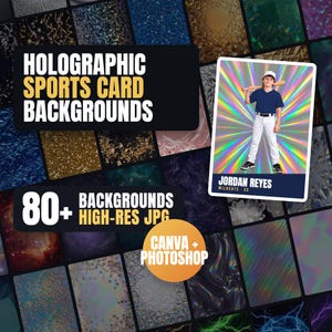 May include: A digital collection of 80+ high-resolution holographic sports card backgrounds in JPG format for Canva and Photoshop. The display features text reading HOLOGRAPHIC SPORTS CARD BACKGROUNDS and a sample card of a baseball player.