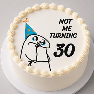 Funny Not Me Turning 30 PNG, Custom Meme Topper, Personalized Party Design