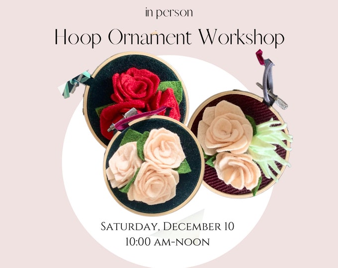Felt Hoop Ornament Workshop - IN PERSON