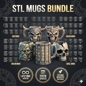 May include: A digital collection of STL MUGS BUNDLE designs featuring various 3D printable mug models including orc, golem, and skull themes. The image displays several detailed mug examples with text labels, lifetime access, 2026 updated, and future updates included badges.