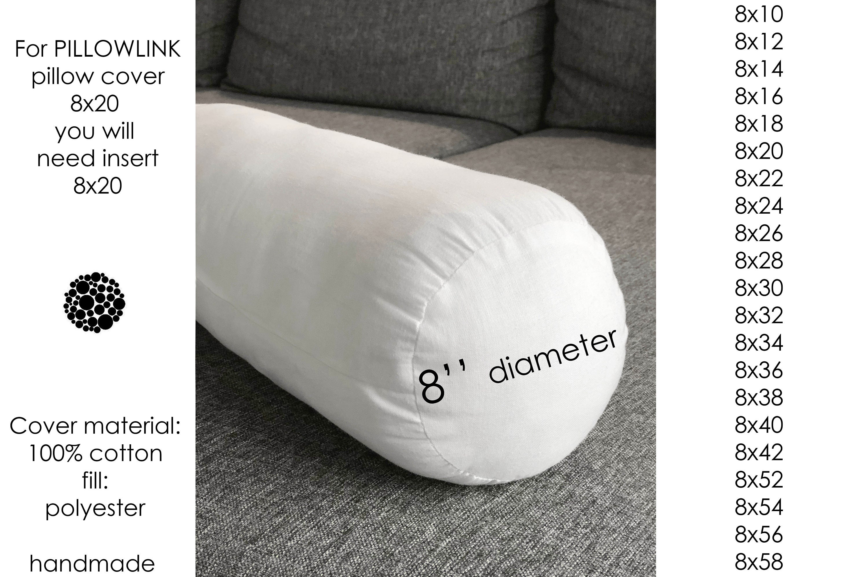 Bolster Pillow INSERT Form for 6'' 7'' or 8'' Diameter Bolster Pillow  Covers 