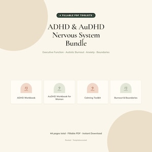 May include: A digital bundle of 4 fillable PDF toolkits titled ADHD & AuDHD Nervous System Bundle, covering executive function, burnout, anxiety, and boundaries. It includes four workbooks with 9 to 13 pages each, totaling 44 pages of content.