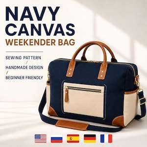 Peut inclure: Un sac de voyage en toile bleu marine avec des poignées, des garnitures et une bandoulière en cuir beige. Le sac présente une poche frontale zippée, des poches latérales et des détails dorés. Le texte indique : NAVY CANVAS WEEKENDER BAG SEWING PATTERN / HANDMADE DESIGN / BEGINNER FRIENDLY.
