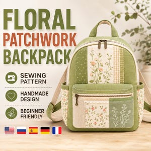 Sage Floral Patchwork Backpack Sewing Pattern PDF, Beginner Friendly Handmade Bag Pattern, Canvas Backpack Digital Pattern, DIY Travel Rucks
