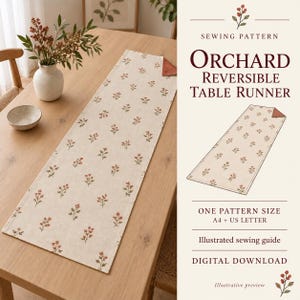 Puede incluir: Un patrón de costura digital para un camino de mesa reversible Orchard. El documento incluye el texto SEWING PATTERN, ORCHARD REVERSIBLE TABLE RUNNER, ONE PATTERN SIZE A4 + US LETTER, Illustrated sewing guide y DIGITAL DOWNLOAD.