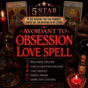Op de afbeelding: Een zwart rechthoekig bord met gloeiende rode tekst AVOIDANT TO OBSESSION LOVE SPELL, een 5 STAR RATING banner en een secundaire kaart met RELIABLE SELLER, 100% GUARANTEED SOLUTION, FAST RESULT, PHOTO PROOF en SAME DAY CASTING.
