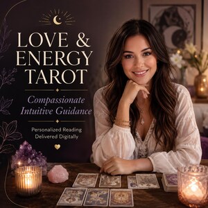 May include: A tarot reading service advertisement featuring the text LOVE & ENERGY TAROT, Compassionate Intuitive Guidance, and Personalized Reading Delivered Digitally. The image displays tarot cards, candles, and crystals on a wooden table.