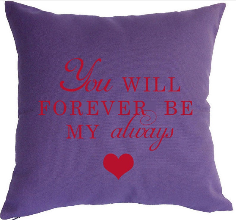Our you Will Forever Be My Always Pillow Perfect - Etsy