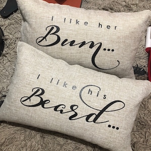 I love her bum ~ I love his beard set of 2 couples pillow perfect decor for newlyweds, cotton anniversary, Valentine&#39;s Day, birthdays & more