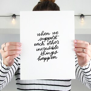 When We Support Each Other Amazing Things Happen, Printable Quote, Instant Download, Typography Poster, Printable Art, Motivational Poster image 1