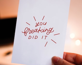 Funny Congratulations Card: You Freaking Did It, New Job Card