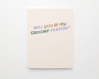 Will You Be My Grooms-Person? Card | Gender Neutral Wedding, Inclusive Groomsmen Cards, Wedding Party Proposal, Inclusive LGBTQ Wedding