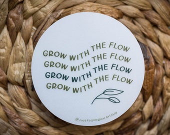 Grow With The Flow Sticker | Clear Stickers, Matte Vinyl Sticker, Self Care Quotes, Mental Health Stickers, Plant Growth Leaves Art