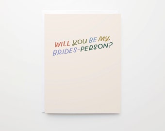 Will You Be My Brides-Person? Card | Gender Neutral Wedding, Inclusive Bridesmaid Cards, Wedding Party Proposal, Inclusive LGBTQ Wedding