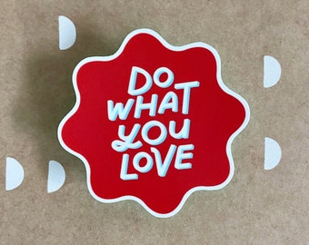 Do What You Love Vinyl Sticker | Laptop Sticker, Mental Health Stickers, Funky Stickers, Waterproof Stickers, Red White Blue Decals