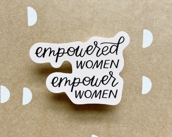 Empowered Women Sticker | Gifts for Her, Laptop Stickers, Feminist Sticker, Encouraging Gifts, Girlfriend Gift Idea, Feminist Quotes
