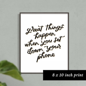 Great Things Happen When You Set Down Your Phone | Simple Wall Art Sign, Hygge Vibes, Simple Living Room Decor, Black and White, House Rules