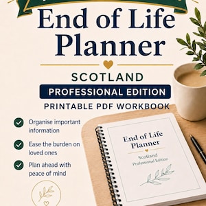 Scotland End of Life Planner: Professional PDF Workbook (Will, Power of Attorney, Funeral Wishes)