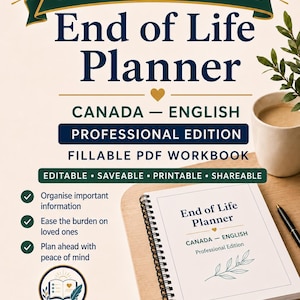 Op de afbeelding: Een spiraalgebonden End of Life Planner werkboek met een crèmekleurige kaft, donkerblauwe tekst en een kleine bladillustratie. De kaft bevat de tekst: End of Life Planner, Canada - English, Professional Edition, Fillable PDF Workbook.