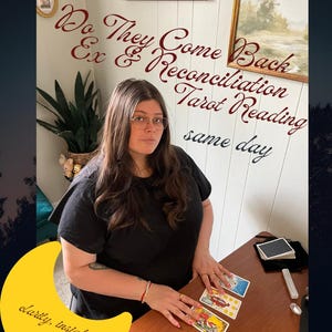 May include: A person with long brown hair and glasses wearing a black t-shirt sits at a wooden desk with three tarot cards laid out. Text reads: Do They Come Back Ex & Reconciliation Tarot Reading same day. A yellow crescent moon graphic says clarity, insight, guidance.