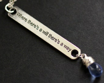 Quote Necklace. Blue Necklace. "Where There's a Will There's a Way" Necklace in Silver. Handmade Jewellery.