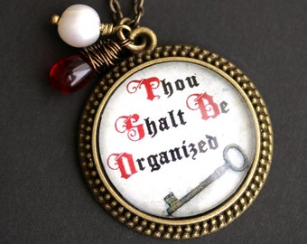 Thou Shalt Be Organized Necklace. Organization Pendant. Be Organized Curse Necklace with Red Teardrop and Fresh Water Pearl. Bronze Necklace