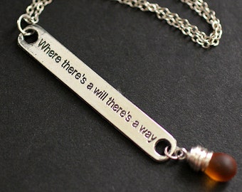 Strength Necklace. Frosted Honey Wire Wrapped Necklace. "Where There's a Will There's a Way" Necklace in Silver. Handmade