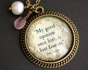 My Good Opinion Necklace. Jane Austen Quote Necklace with Glass Teardrop and Fresh Water Pearl. Jane Austen Necklace. Handmade Jewelry.