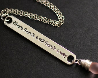 Where There's a Will There's a Way Necklace. Strength Necklace. Frosted Pink Necklace in Silver. Handmade Jewelry.