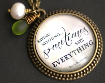 Saying Nothing Necklace. Emily Dickinson Quote Necklace with Glass Teardrop and Fresh Water Pearl. Dickinson Necklace. Handmade Jewelry.