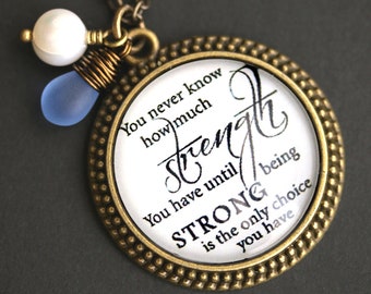 Strength Quote Necklace. Inspirational Quote Pendant. Strength Necklace with Glass Teardrop and Fresh Water Pearl. Bronze Necklace