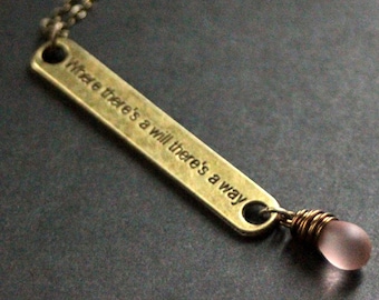 Where There's a Will There's a Way Necklace. Quote Necklace. Clouded Pink Necklace in Bronze. Handmade Jewelry.
