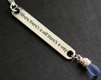 Where There's a Will There's a Way Necklace. Frosted Blue Necklace. Quote Necklace in Silver. Handmade Jewelry.