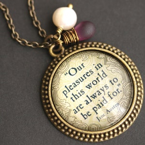 Our Pleasures Necklace. Jane Austen Quote Necklace with Glass Teardrop and Fresh Water Pearl. Jane Austen Necklace. Handmade Jewelry.