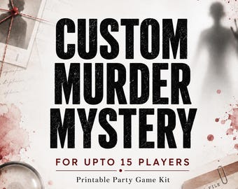 Custom Printable Murder Mystery Game for Up to 15  Players: Personalized Party Kit