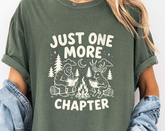 Just One More Chapter Shirt, Bigfoot Cryptid Reading Comfort Colors Tee, Funny Book Lover Camping T-Shirt Gift
