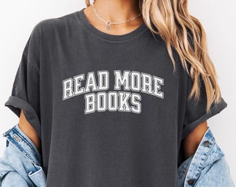 Read More Books Shirt, Trendy Bookish T-Shirt, Comfort Colors Book Lover Tee, Reading Gift for Teacher