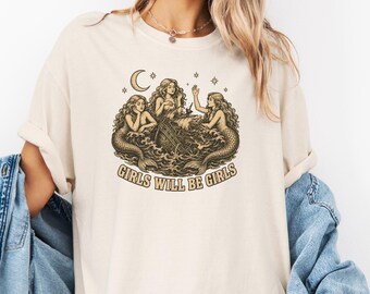 Girls Will Be Girls Siren Shirt, Vintage Mermaid Comfort Colors Tee, Mythical Feminist T-Shirt, Gift for Her