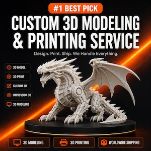 May include: A cream-colored 3D printed dragon figurine with mechanical details, displayed on a black circular base. The text reads #1 BEST PICK, CUSTOM 3D MODELING & PRINTING SERVICE, Design. Print. Ship. We Handle Everything, and 3D MODELING.