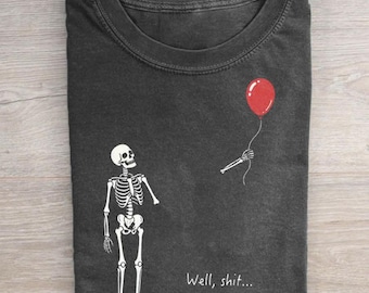 Well Shit Skeleton Shirt, Funny Skeleton Red Balloon T-Shirt, Sarcastic Halloween Gift, Vintage Spooky Season Tee, Retro Skeleton Shirt