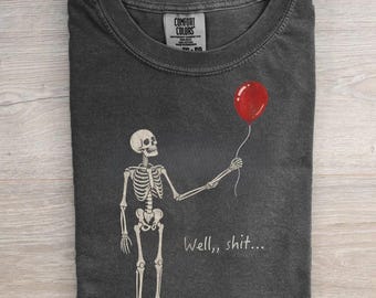Skeleton Red Balloon Shirt, Funny Horror Meme Tee, Halloween Gift, Comfort Colors Graphic T-shirt, Sarcastic Skeleton Shirt