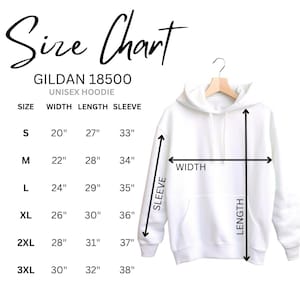 May include: A white Gildan 18500 unisex hoodie size chart displaying measurements in inches. The chart lists sizes S through 3XL with corresponding width, length, and sleeve dimensions. A white hoodie is shown with arrows indicating measurement points.