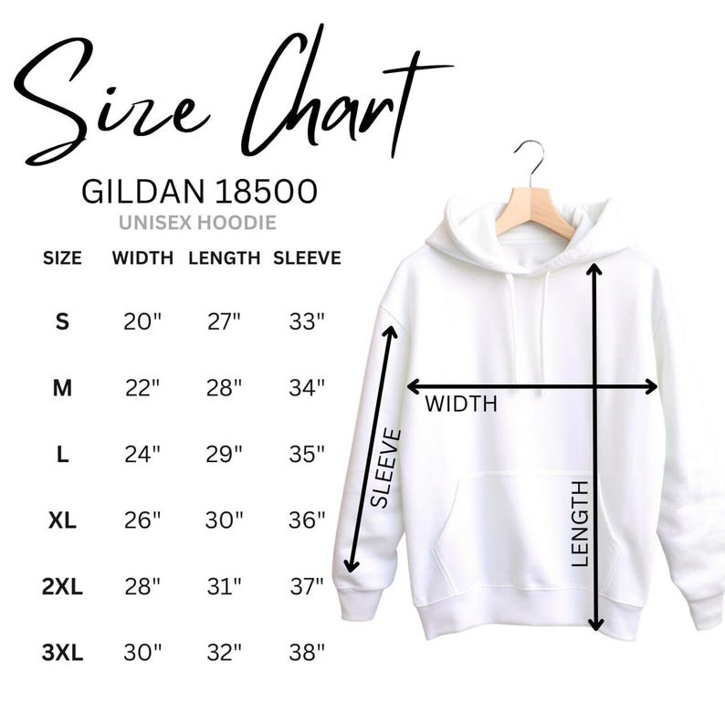 May include: A white Gildan 18500 unisex hoodie size chart displaying measurements in inches. The chart lists sizes S through 3XL with corresponding width, length, and sleeve dimensions. A white hoodie is shown with arrows indicating measurement points.