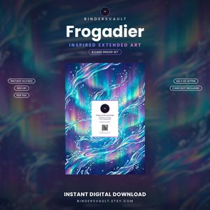 May include: A digital download for a 9-card binder set titled Frogadier Inspired Extended Art. The design features a vibrant aurora borealis background with swirling water elements and stars. Includes text labels for instant access, 300 DPI, PDF file, A4 + US letter, and card not included.