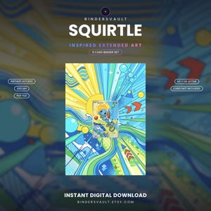 May include: A digital download featuring a Squirtle extended art 9-card binder set. The design includes a central Squirtle card illustration surrounded by a vibrant, abstract background of blue, yellow, and green geometric shapes, sunbursts, and waves. Text includes BINDERSVAULT, SQUIRTLE, INSTANT ACCESS, 300 DPI, PDF FILE, A4 + US LETTER, CARD NOT INCLUDED, and INSTANT DIGITAL DOWNLOAD.