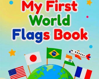 My First World Flags Book – Educational Activity for Kids Ages 4–8 (PDF Download)
