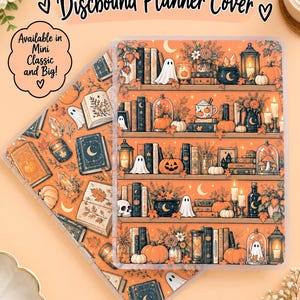 May include: A discbound planner cover featuring an orange background with a repeating pattern of bookshelves, ghosts, pumpkins, candles, and books. Text on the image reads: Discbound Planner Cover, Available in Mini Classic and Big.